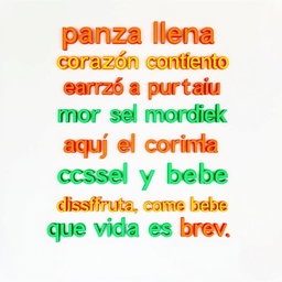 A white background wall featuring modern, Instagrammable phrases arranged in a vertical design: "panza llena corazón contento", "amor a primera mordida", "aquí se cocina con el corazón", and "disfruta, come y bebe que la vida es breve"