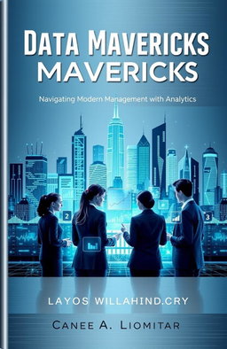 Data Mavericks: Navigating Modern Management with Analytics