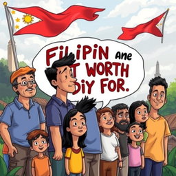 A digital cartoon drawing featuring a powerful and bold statement depicting the phrase 'Filipinos are not worth dying for' in a thought-provoking manner