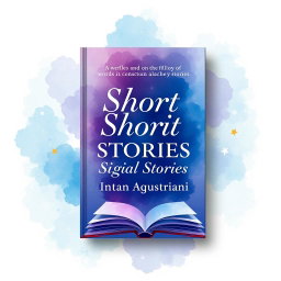 An artistic and engaging book cover for a collection of short stories by Intan Agustriani