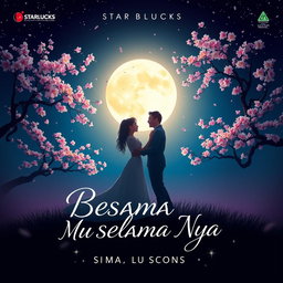 A captivating album cover design for the song 'BERSAMA MU SELAMA NYA' by StarLucks