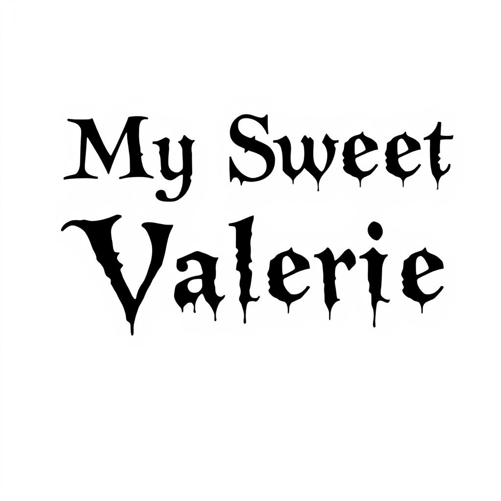 A white background features the text 'My Sweet Valerie' prominently in the center