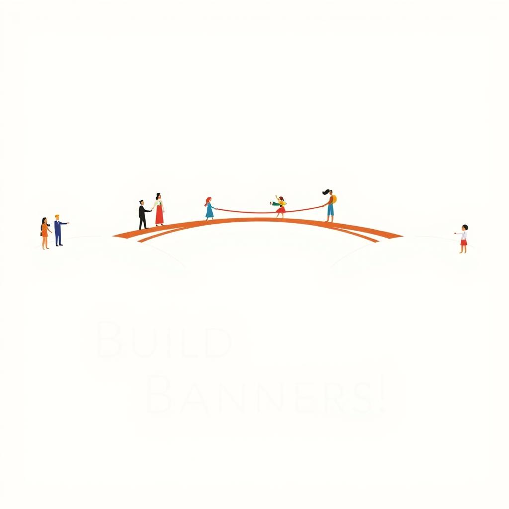 A minimalist poster design with the theme "Build Bridges Not Banners!" featuring a simple yet powerful visual of a bridge connecting two land masses with people from diverse backgrounds standing on either side, reaching out to each other in a gesture of friendship