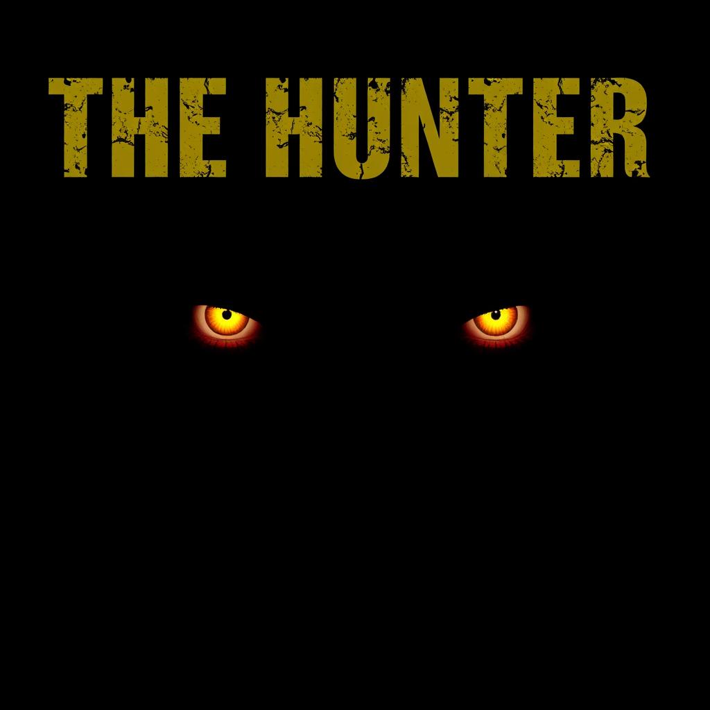 A dramatic and intense scene titled "THE HUNTER" featuring only a pair of glowing yellow eyes visible in the darkness, creating an eerie and suspenseful atmosphere