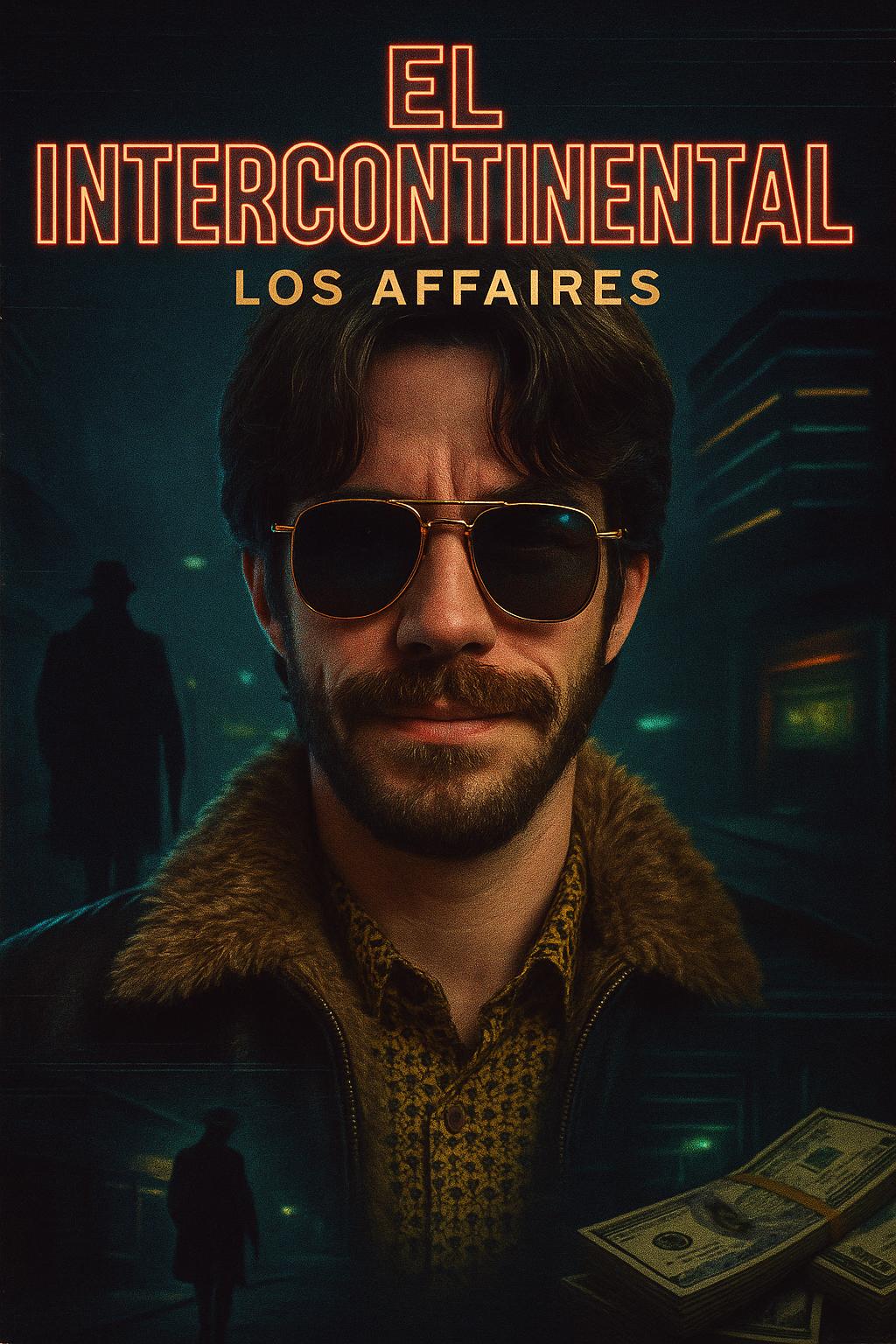 Título: El Intercontinental. Los Affaires
🎨 Estilo: espionaje / conspiración / VHS