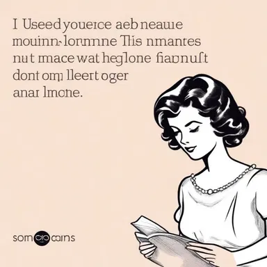 I used to read romance novels, but I don't have the time for literature any longer.
