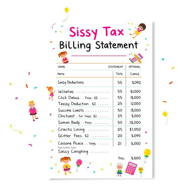 An amusing and colorful billing statement designed to appear playful, featuring a whimsical layout with the title 'Sissy Tax Billing Statement' prominently displayed at the top