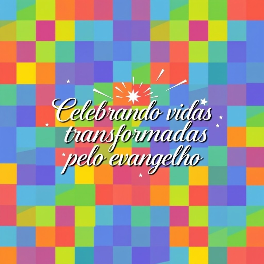 A vibrant and colorful checkered pattern featuring the uplifting phrase 'Celebrando vidas transformadas pelo evangelho' prominently in the center