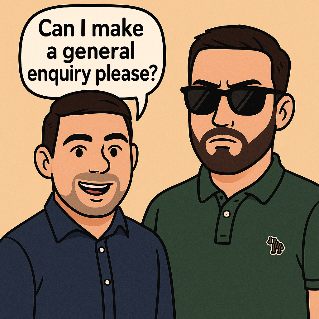 in cartoon image, can we make the gentleman on the left making a speech bubble saying "can i make a general enquiry please" standing next to the man on the right