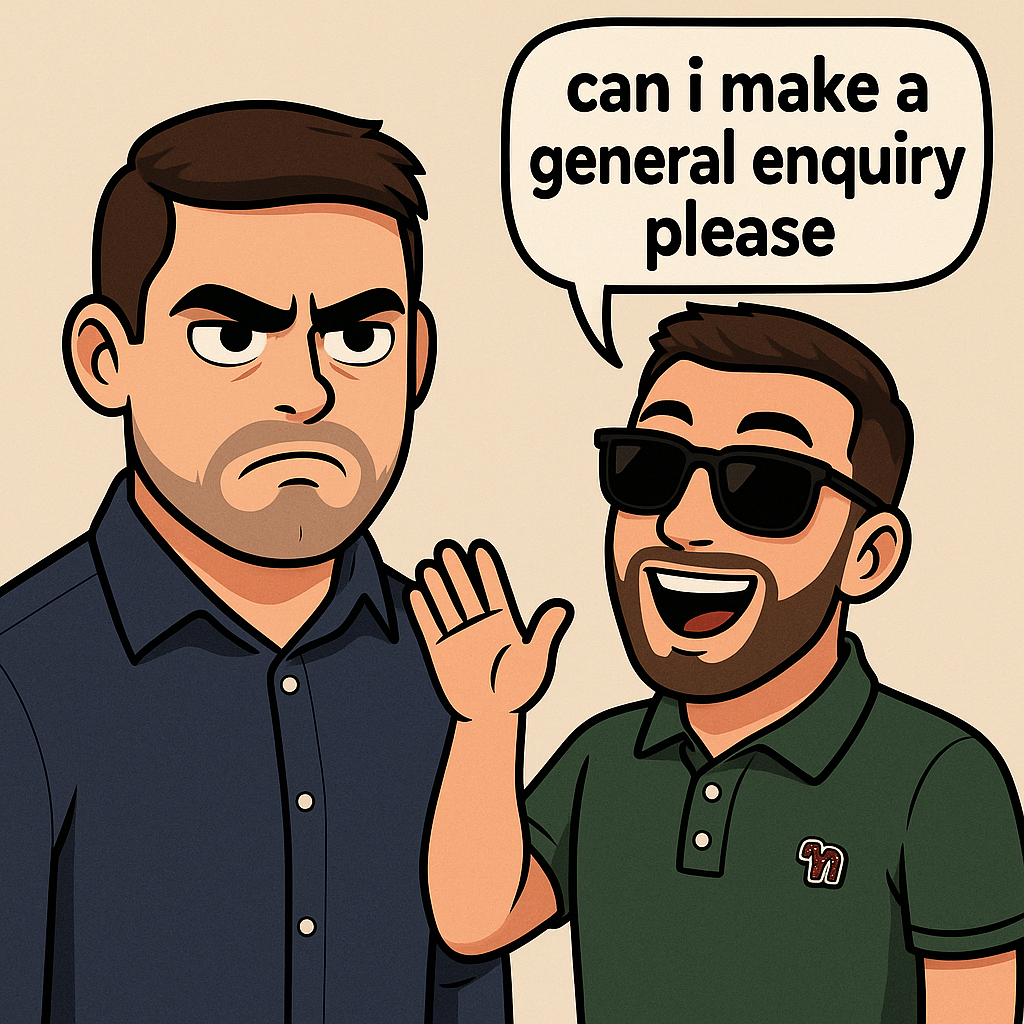 in high resolution cartoon image, can we make the gentleman on the left look angry and the guy on the right excited, making a speech bubble saying "can i make a general enquiry please" standing next to the man on the right