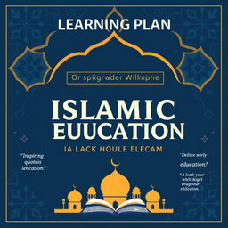 A visually appealing cover for a learning plan for 11th grade high school focusing on Islamic Education, designed to align with the deep learning curriculum
