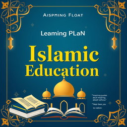 A visually appealing cover for a learning plan for 11th grade high school focusing on Islamic Education, designed to align with the deep learning curriculum