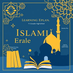 A visually appealing cover for a learning plan for 11th grade high school focusing on Islamic Education, designed to align with the deep learning curriculum
