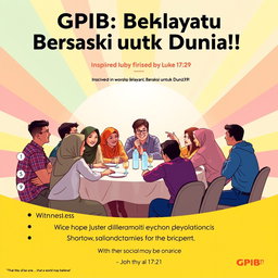 A vibrant and engaging poster titled 'GPIB: Bersekutu, Melayani, Bersaksi untuk Dunia!' featuring a diverse group of people from different backgrounds sitting together at a communal table, symbolizing unity and fellowship, inspired by Luke 13:29