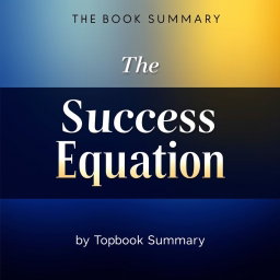 A striking book cover for 'The Success Equation' by Top Book Summary, featuring a bold and modern design