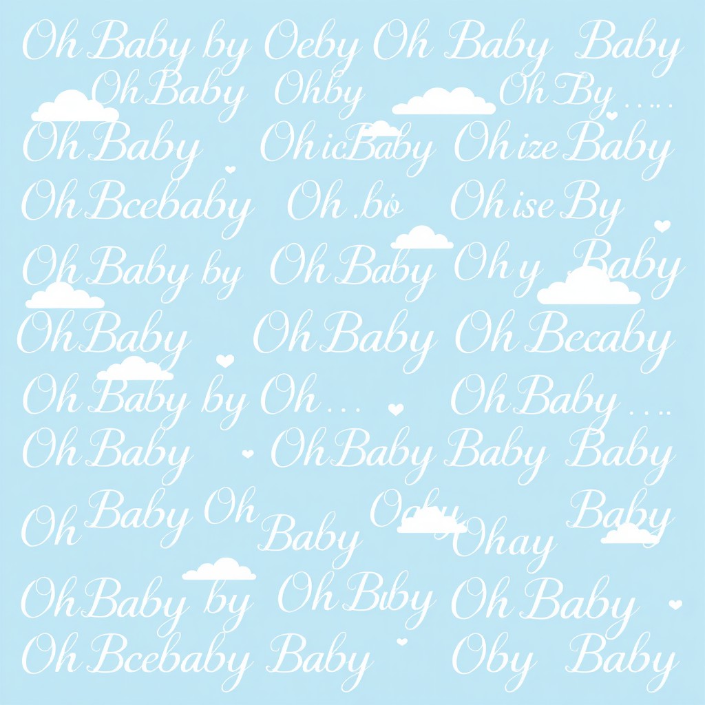A soothing sky blue background filled with the repeating phrase 'Oh Baby' in an elegant, stylish font