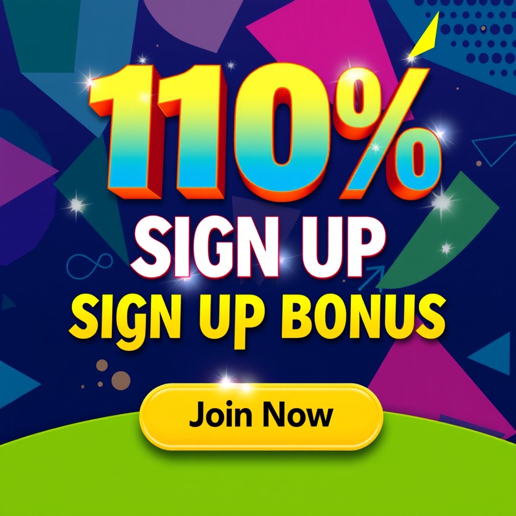 An eye-catching advertisement banner for a promotional offer featuring a '110% Sign Up Bonus'